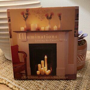 Illuminations Living by Candlelight by Wally Arnold